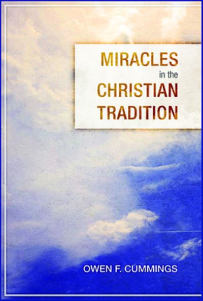 Cover for Owen F. Cummings · Miracles in the Christian Tradition (Paperback Book) (2021)