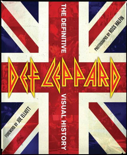 Definitive Visual History - Def Leppard - Kirjat - C.BOO - 9780811879309 - tiistai 11. syyskuuta 2018