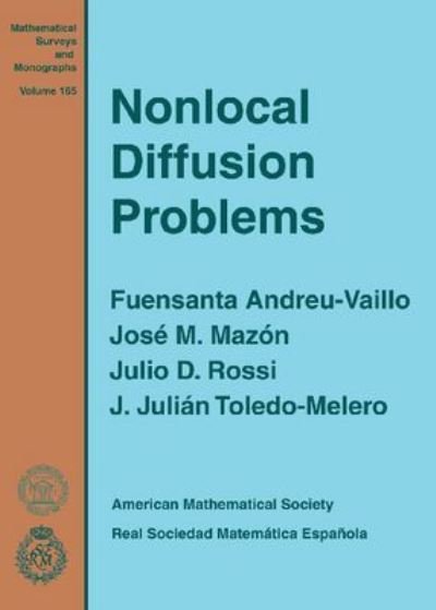 Cover for Fuensanta Andreu-Vaillo · Nonlocal Diffusion Problems - Mathematical Surveys and Monographs (Hardcover Book) (2010)