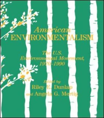Cover for Riley E Dunlap · American Environmentalism: The US Environmental Movement, 1970-1990 (Pocketbok) (1992)