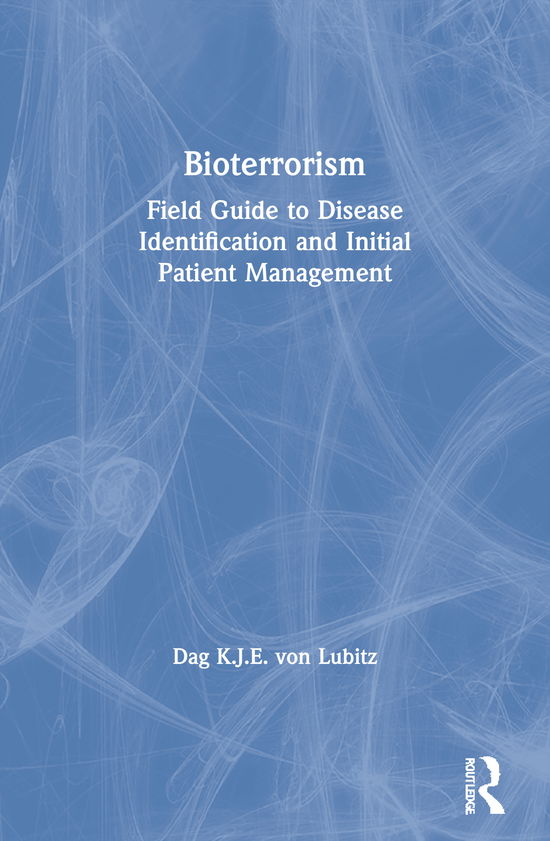 Cover for Dag K.j.e. Von Lubitz · Bioterrorism: Field Guide to Disease Identification and Initial Patient Management (Paperback Book) (2003)