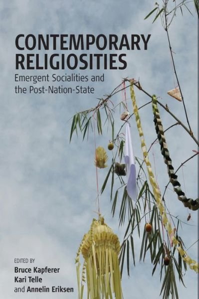 Cover for Bruce Kapferer · Contemporary Religiosities: Emergent Socialities and the Post-Nation-State (Paperback Bog) (2010)