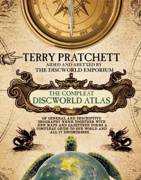 Cover for Terry Pratchett · The Discworld Atlas: a beautiful, fully illustrated guide to Sir Terry Pratchett’s extraordinary and magical creation: the Discworld. (Inbunden Bok) (2015)
