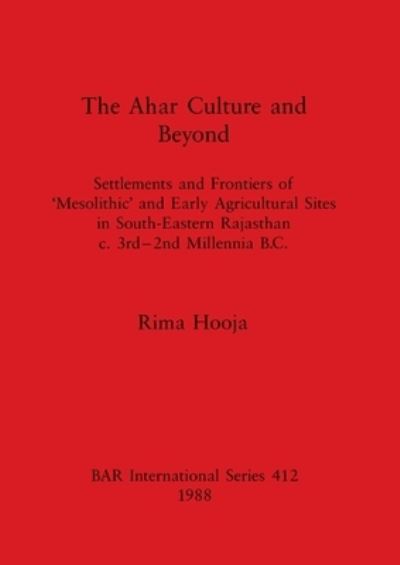 Cover for Rima Hooja · The Ahar culture and beyond (N/A) (1988)