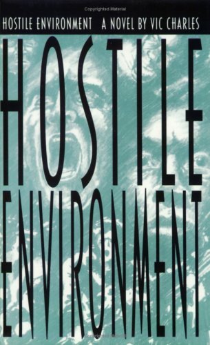 Cover for Vic Charles · Hostile Environment: a Novel (Pocketbok) [1st edition] (2016)