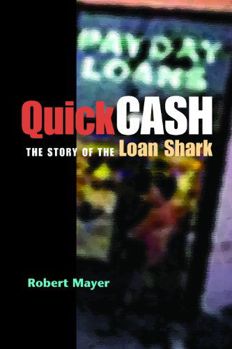 Cover for Robert Mayer · Quick Cash: The Story of the Loan Shark (Hardcover Book) (2010)