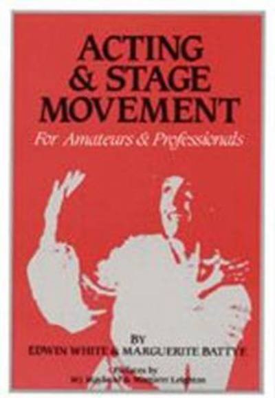 Cover for White · Acting &amp; Stage Movement (Pocketbok) [2 Revised edition] (1992)