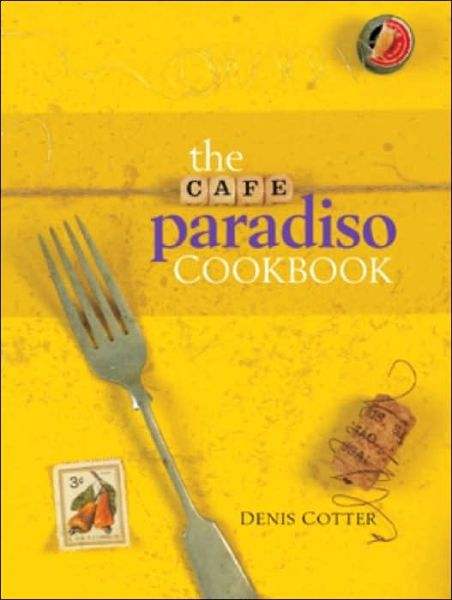 Cover for Denis Cotter · The Cafe Paradiso Cookbook (Hardcover Book) (2002)