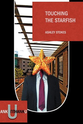 Cover for Ashley Stokes · Touching the Starfish (Paperback Book) (2010)