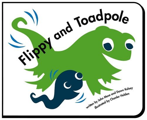 Cover for Dawn Kelsey · Flippy and Toadpole (Flippy &amp; Friends) (Board book) (2009)