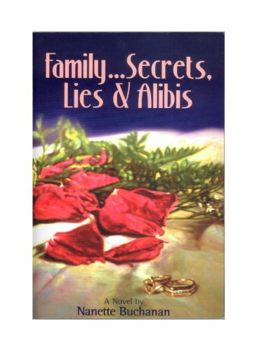 Cover for Nanette M. Buchanan · Family Secrets, Lies &amp; Alibis (Paperback Book) [1st edition] (2007)