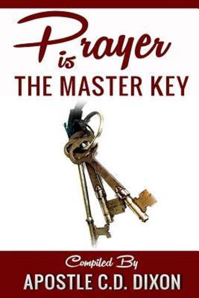 Cover for C D Dixon · Prayer Is The Master Key (Paperback Book) (2016)