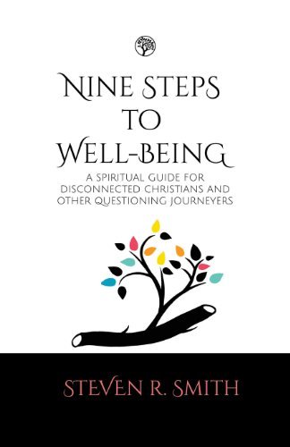 Cover for Steven R. Smith · Nine Steps to Well-Being: A Spiritual Guide for Disconnected Christians and Other Questioning Journey's (Taschenbuch) (2013)