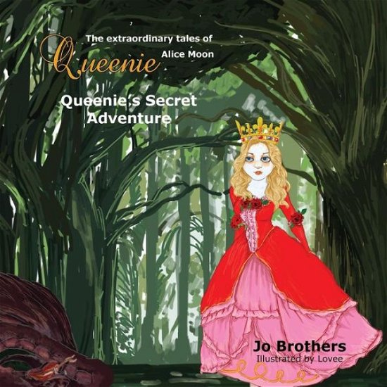 Cover for Jo Brothers · The Extraordinary Tales of Queenie Alice Moon - Queenie's Secret Adventure (Volume 4) (Taschenbuch) (2014)