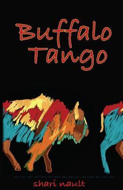 Cover for Shari Nault · Buffalo Tango (Paperback Book) (2016)