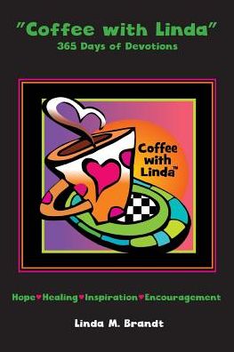 Cover for Linda M. Brandt · &quot;Coffee with Linda&quot; : 365 Days of Devotions (Paperback Book) (2016)