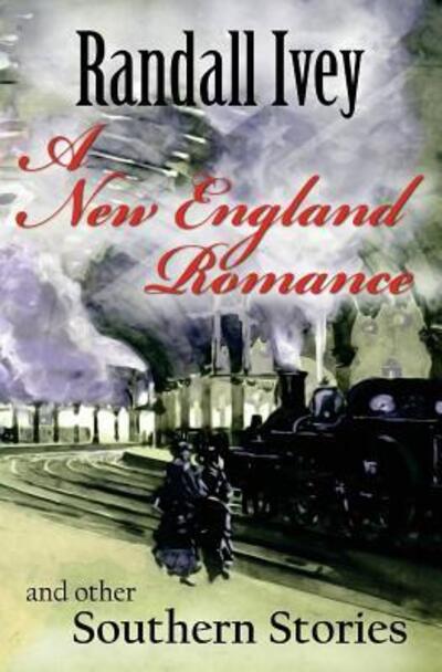 Cover for Randall Ivey · A New England Romance (Paperback Book) (2016)