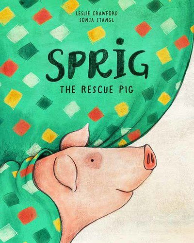 Cover for Leslie Crawford · Sprig the Rescue Pig (Hardcover Book) (2018)