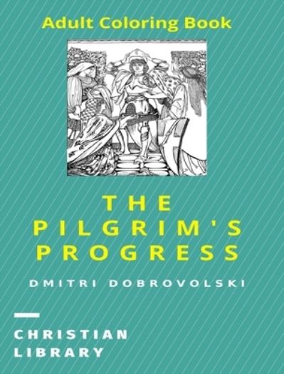 Cover for Dmitri Dobrovolski · The Pilgrim's Progress (Hardcover Book) (2024)