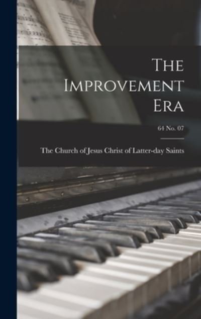 Cover for The Church of Jesus Christ of Latter- · The Improvement Era; 64 no. 07 (Gebundenes Buch) (2021)