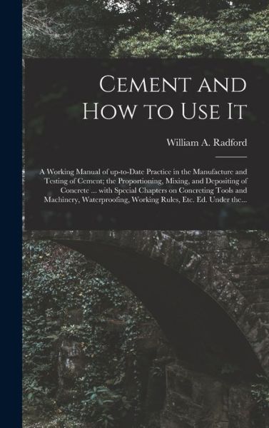Cover for William a 1865- Radford · Cement and How to Use It (Hardcover Book) (2021)