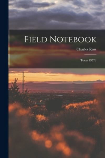 Field Notebook - Charles Ross - Książki - Hassell Street Press - 9781014732309 - 9 września 2021