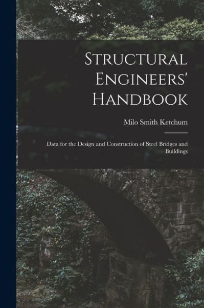 Cover for Milo Smith Ketchum · Structural Engineers' Handbook (Book) (2022)