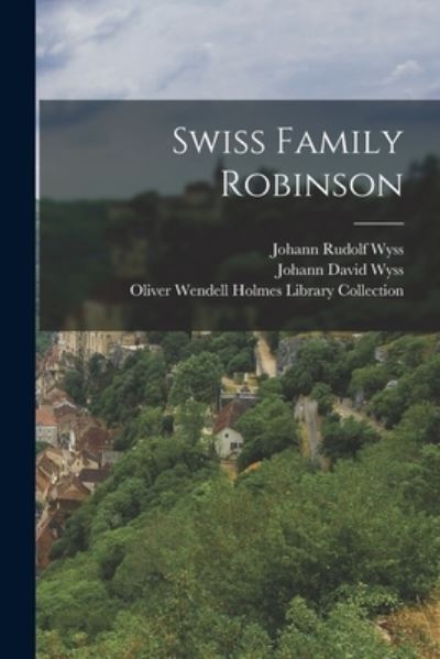 Swiss Family Robinson - Johann David Wyss - Books - Creative Media Partners, LLC - 9781016642309 - October 27, 2022