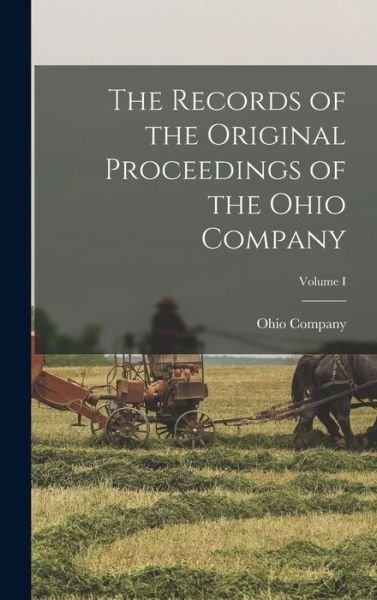 Cover for Ohio Company (1786-1796) · Records of the Original Proceedings of the Ohio Company; Volume I (Bok) (2022)