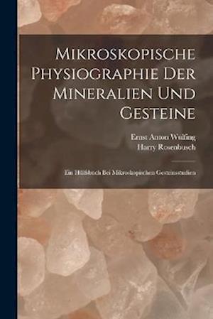 Cover for Harry Rosenbusch · Mikroskopische Physiographie der Mineralien und Gesteine (Book) (2022)