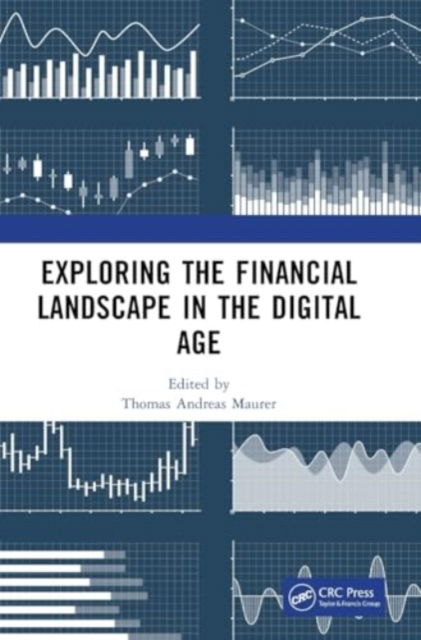 Exploring the Financial Landscape in the Digital Age: Proceedings of the International Conference on Financial Management and the Digital Economy (ICFMDE 2023), Kuala Lumpur, Malaysia, 15–17 December 2023 -  - Books - Taylor & Francis Ltd - 9781032833309 - August 13, 2024