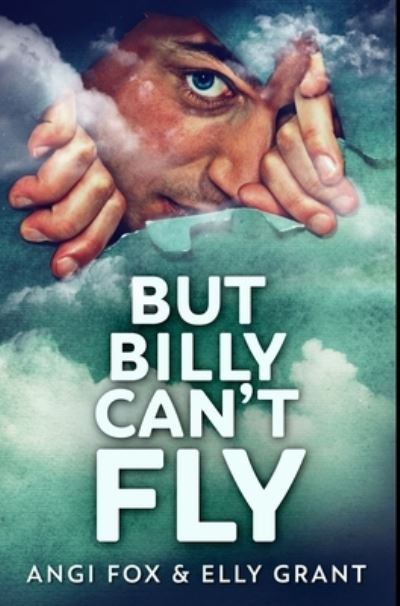 Cover for Angi Fox · But Billy Can't Fly (Hardcover Book) (2021)