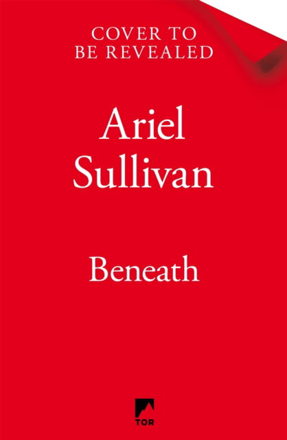 Cover for Ariel Sullivan · Beneath (Hardcover Book) (2026)