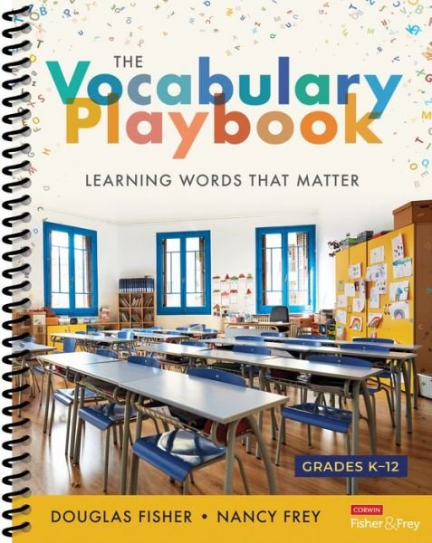 The Vocabulary Playbook: Learning Words That Matter, K-12 - Douglas Fisher - Libros - SAGE Publications Inc - 9781071894309 - 23 de mayo de 2023