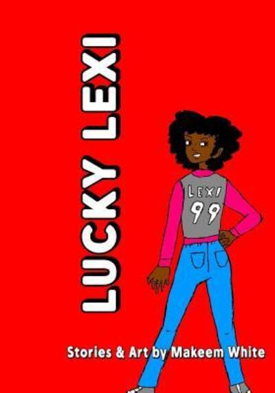 Cover for Makeem White · Lucky Lexi - Lucky Lexi (Paperback Book) (2019)