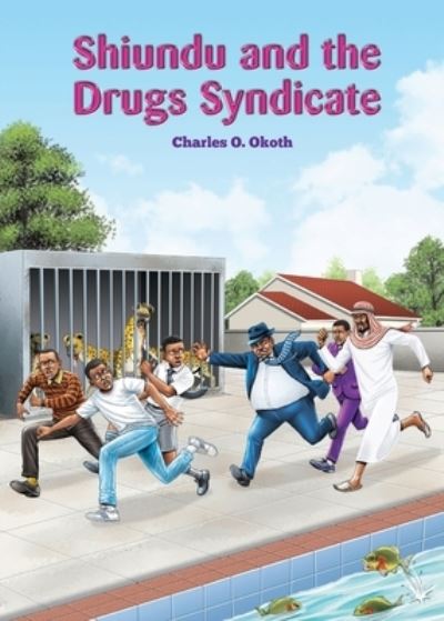 Cover for Charles O. Okoth · Shiundu and the Drugs Syndicate (Book) (2022)