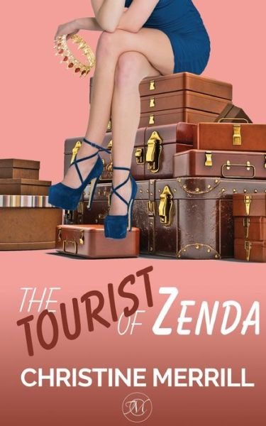Cover for Christine Merrill · The Tourist of Zenda (Paperback Book) (2019)