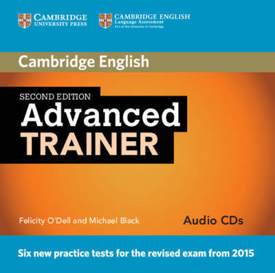 Advanced Trainer Audio CDs (3) - Trainer - Felicity O'Dell - Audio Book - Cambridge University Press - 9781107470309 - January 29, 2015