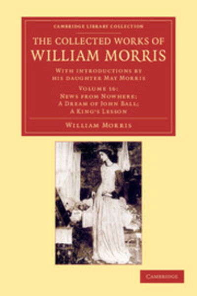 Cover for William Morris · The Collected Works of William Morris: With Introductions by his Daughter May Morris - Cambridge Library Collection - Literary  Studies (Paperback Book) (2012)