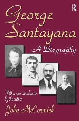 Cover for John Rodden · George Santayana: A Biography (Inbunden Bok) (2017)