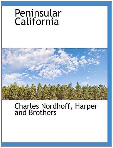 Cover for Charles Nordhoff · Peninsular California (Taschenbuch) (2010)