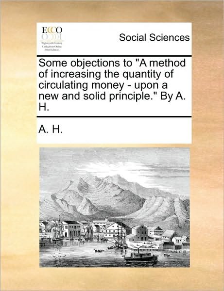 Some Objections to - H a H - Books - Gale Ecco, Print Editions - 9781170708309 - June 10, 2010