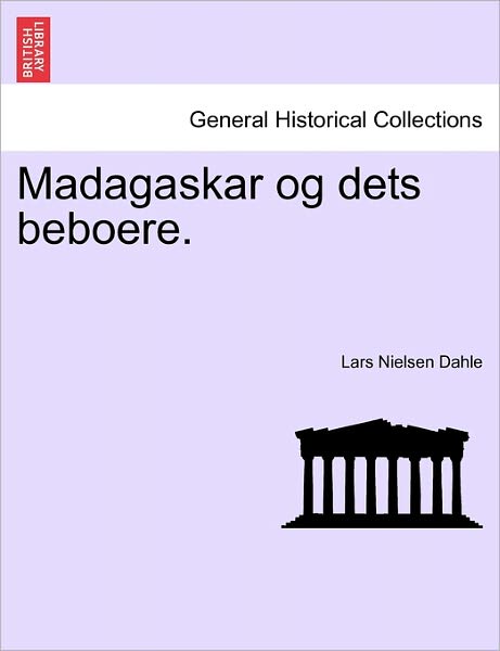 Cover for Lars Nielsen Dahle · Madagaskar og Dets Beboere. (Paperback Book) (2011)