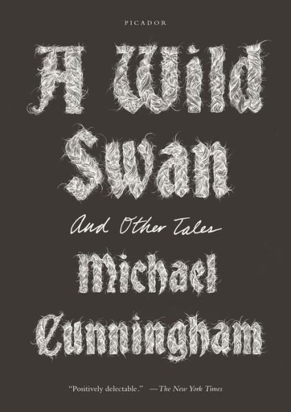Cover for Michael Cunningham · A Wild Swan: And Other Tales (Pocketbok) (2016)