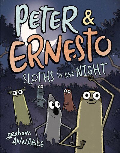 Cover for Graham Annable · Peter &amp; Ernesto: Sloths in the Night - Peter &amp; Ernesto (Hardcover Book) (2020)