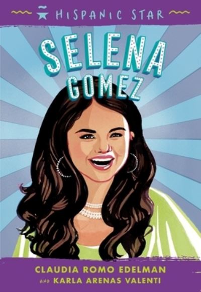 Cover for Claudia Romo Edelman · Hispanic Star: Selena Gomez - Hispanic Star (Hardcover Book) (2023)