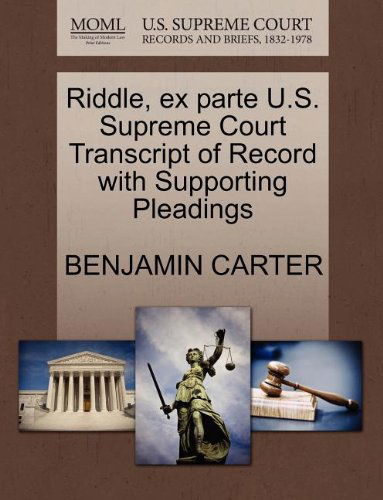 Cover for Benjamin Carter · Riddle, Ex Parte U.s. Supreme Court Transcript of Record with Supporting Pleadings (Paperback Book) (2011)