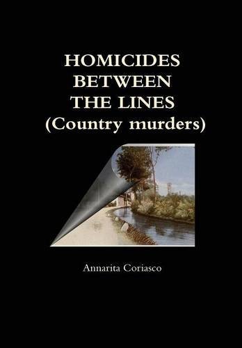 Homicides Between the Lines (Country Murders) - Annarita Coriasco - Książki - Lulu.com - 9781291450309 - 10 czerwca 2013