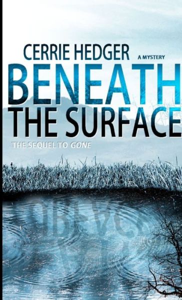 Cover for Cerrie Hedger · Beneath the Surface (Book) (2013)