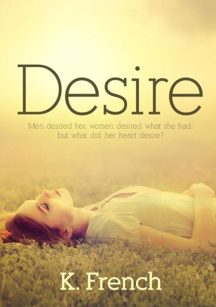 Cover for K French · Desire (Paperback Book) (2015)